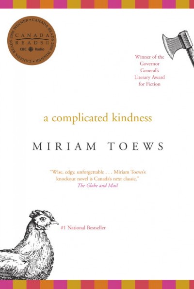 A complicated kindness : a novel / Miriam Toews.