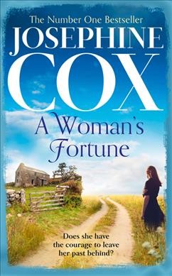 A woman's fortune / Josephine Cox.