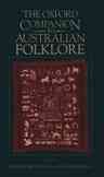 The Oxford companion to Australian folklore / edited by Gwenda Beed Davey and Graham Seal. --