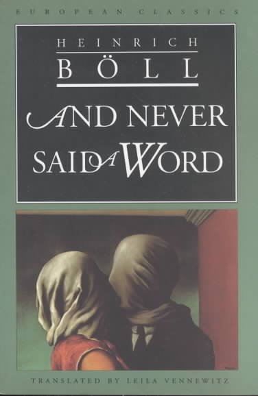 And never said a word / by Heinrich Böll ; translated from the German by Leila Vennewitz. --