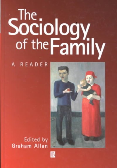 The sociology of the family : a reader / edited by Graham Allan.