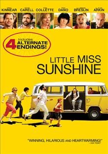 Little Miss Sunshine [videorecording] / Fox Searchlight Films ; Big Beach Films ; Third Gear Productions LLC ; Deep River Productions ; Bona Fide Productions.