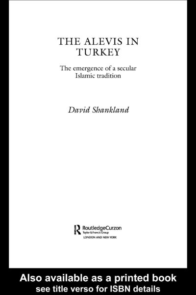 The Alevis in Turkey : the emergence of a secular Islamic tradition / David Shankland.