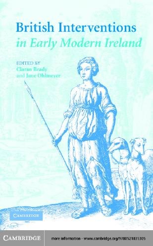 British interventions in early modern Ireland / edited by Ciaran Brady and Jane Ohlmeyer.