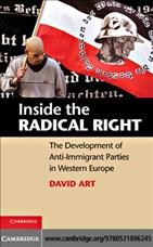 Inside the Radical Right : the Development of Anti-Immigrant Parties in Western Europe / David Art.