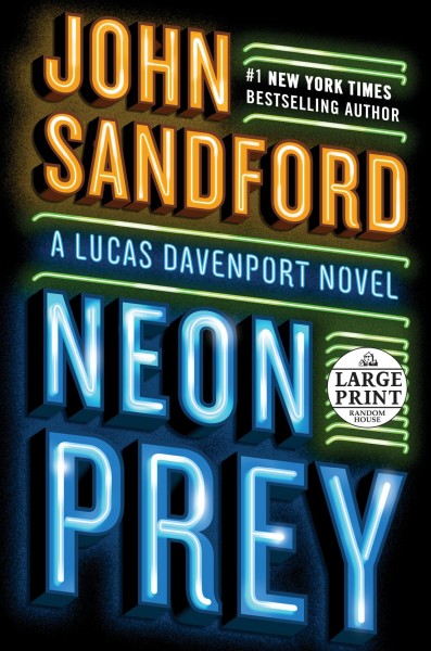 Neon prey [text (large print)] / John Sandford.