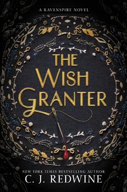 The wish granter : a Ravenspire novel / C.J. Redwine.