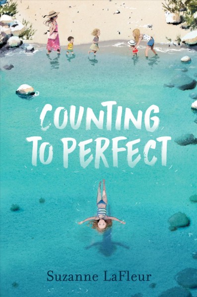 Counting to perfect / Suzanne LaFleur.