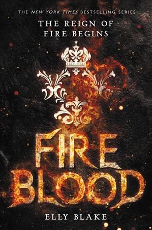 Fireblood [electronic resource] : Frostblood Saga, Book 2. Elly Blake.