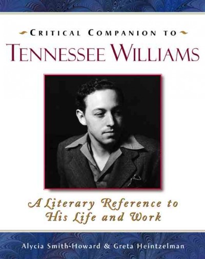 Critical companion to Tennessee Williams / Greta Heintzelman, Alycia Smith Howard.