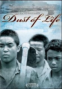 Dust of life [videorecording (DVD)] / 3B Productions ; screenplay by Bernard Gesbert, Rachid Bouchareb ; produced by Jean Brehat ; directed by Rachid Bouchareb.