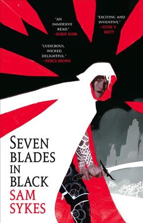 Seven blades in black / Sam Sykes.
