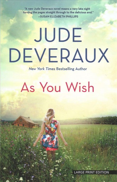 As you wish [text (large print)] / Jude Deveraux.