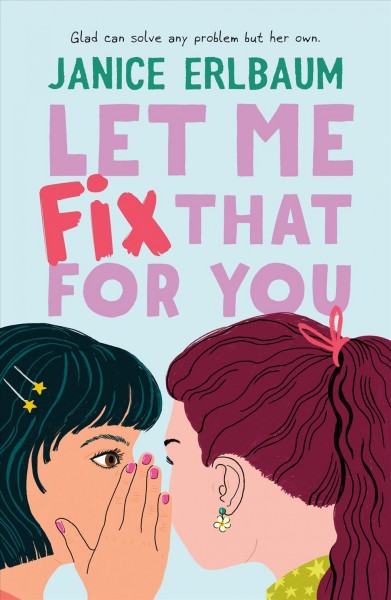 Let me fix that for you / Janice Erlbaum.