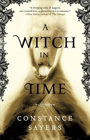 A witch in time / Constance Sayers.