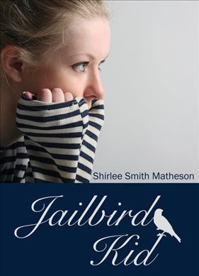 Jailbird kid / Shirlee Smith Matheson.