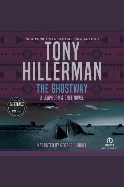 The ghostway [electronic resource] / Tony Hillerman.