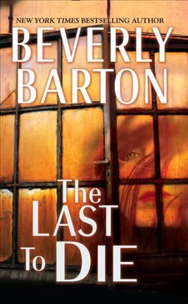 The last to die / Beverly Barton.