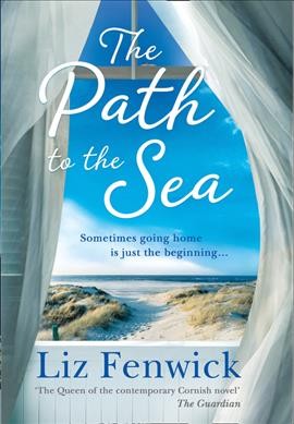 The path to the sea / Liz Fenwick.