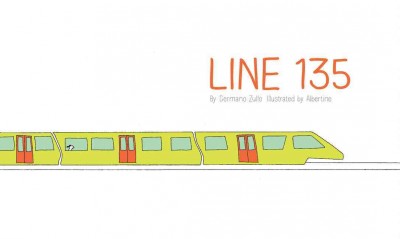 Line 135 / by Germano Zullo ; illustrated by Albertine.
