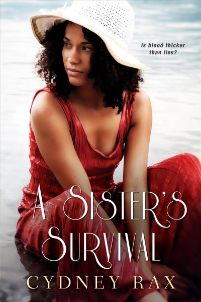 A sister's survival / by Cydney Rax.