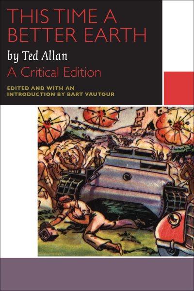 This time a better earth : a novel / by Ted Allan.