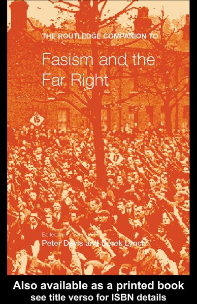 The Routledge companion to fascism and the far right / Peter Davies and Derek Lynch.