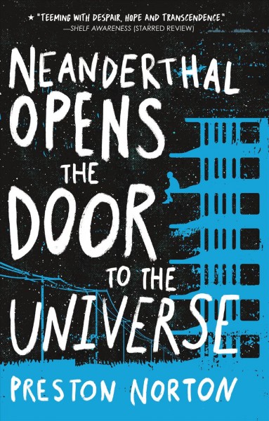 Neanderthal opens the door to the universe / Preston Norton. 
