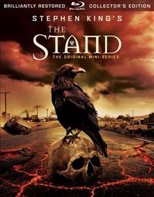 The stand  [videorecording] : the original mini-series / produced by Mitchell Galin ; teleplay by Stephen King ; directed by Mick Garris.