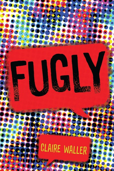 Fugly / by Claire Waller.