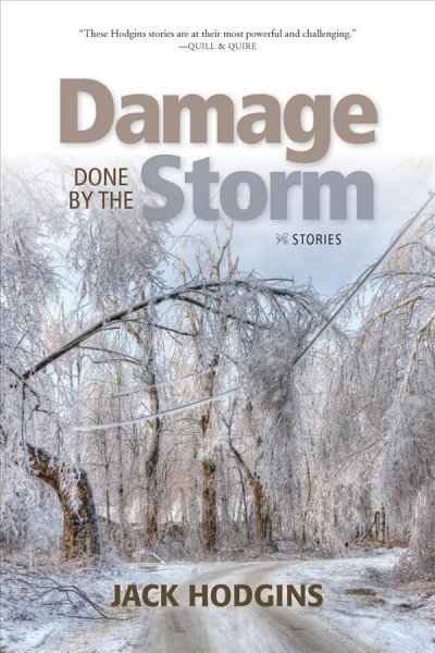 Damage done by the storm : short stories / Jack Hodgins.