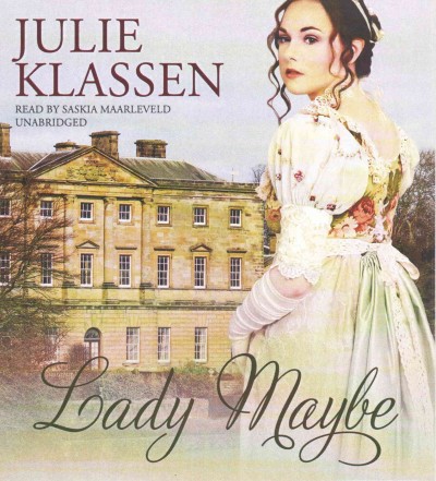Lady maybe / Julie Klassen.