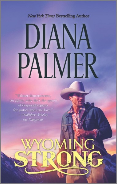Wyoming strong / Diana Palmer.