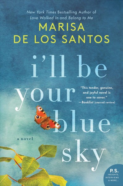 I'll be your blue sky / Marisa de los Santos.