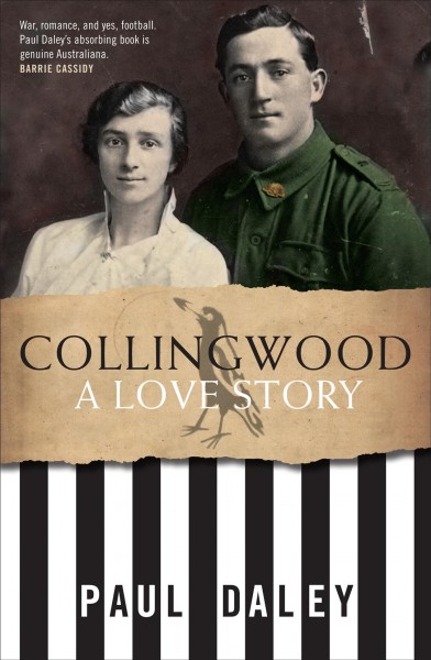 Collingwood [electronic resource] : a love story / Paul Daley.