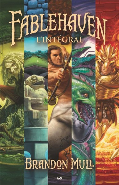 Fablehaven : l'intégral / Brandon Mull.