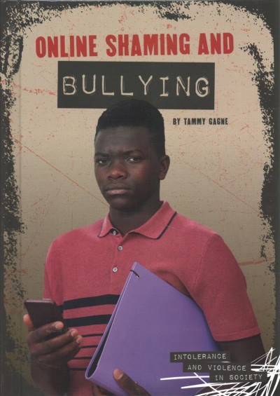 Online shaming and bullying / by Tammy Gagne.