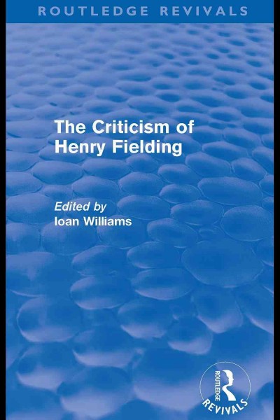 The criticism of Henry Fielding / edited by Ioan Williams.
