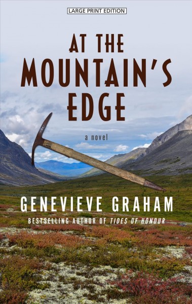 At the mountain's edge [text (large print)]. / Genevieve Graham.