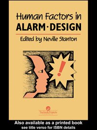 Human factors in alarm design / edited by Neville Stanton.