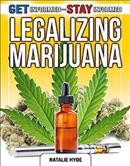 Legalizing marijuana / Natalie Hyde.