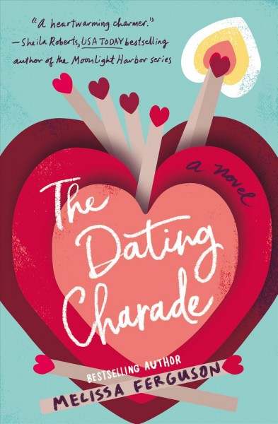 The dating charade : a novel / Melissa Ferguson.