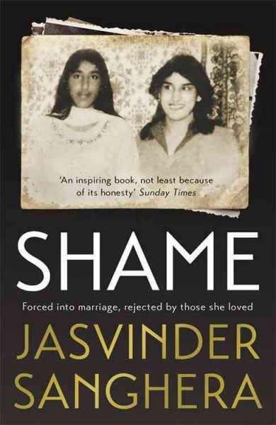 Shame / Jasvinder Sanghera. 