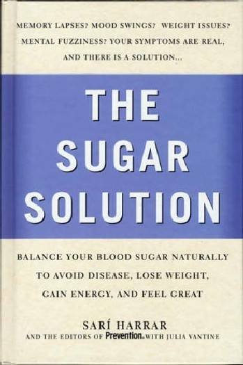 Prevention's the sugar solution : balance your blood sugar natually to beat... Hardcover Book{}