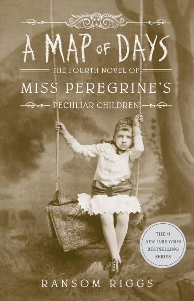 Map of Days, A : The fourth novel of Miss Peregrine's peculiar children Hardcover{HC}