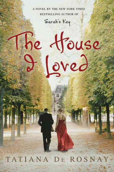 House I loved, The  Hardcover{} Tatiana de Rosnay.