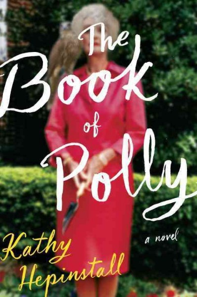Book of Polly : a novel, The  Hardcover{}