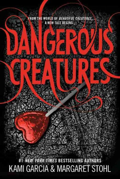 Dangerous creatures / by Kami Garcia & Margaret Stohl.