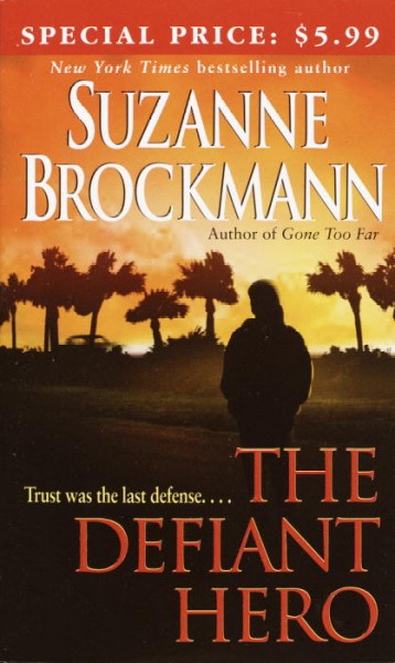 The Defiant Hero : v. 2 : Troubleshooter / Suzanne Brockmann.