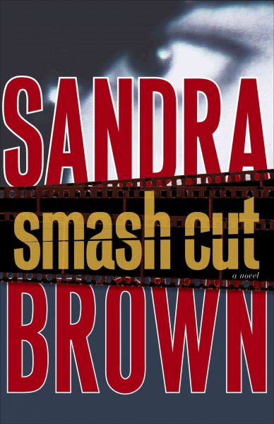 Smash Cut : v. 1 : Mitchell & Associates / Sandra Brown.